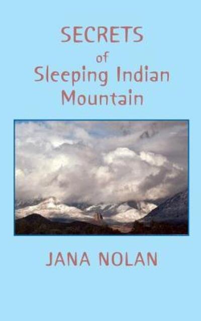 Cover for Jana Nolan · Secrets of Sleeping Indian Mountain (Paperback Bog) (2015)