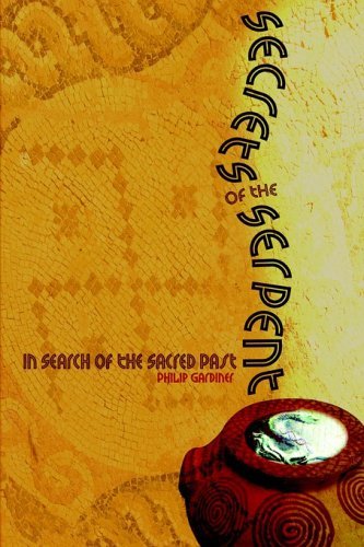 Cover for Philip Gardiner · Secrets of the Serpent: in Search of the Sacred Past (Paperback Book) (2006)