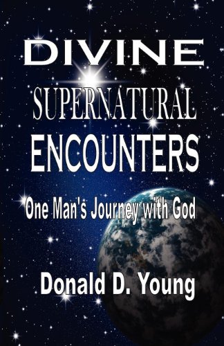 Cover for Donald D Young · Divine Supernatural Encounters (Paperback Book) (2010)