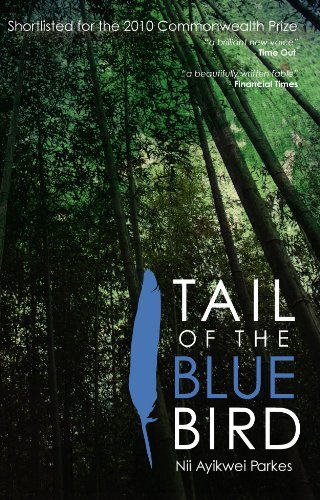 Cover for Nii Ayikwei Parkes · Tail of the Blue Bird (Pocketbok) (2011)