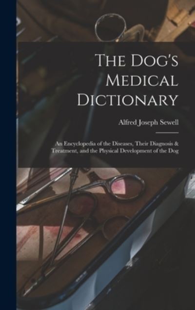 Cover for Alfred Joseph Sewell · Dog's Medical Dictionary (Book) (2022)