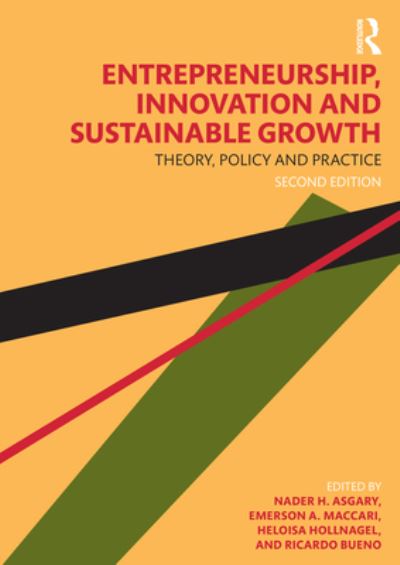 Cover for Asgary, Nader H. (Bentley University, USA) · Entrepreneurship, Innovation, and Sustainable Growth: Theory, Policy, and Practice (Paperback Book) (2024)