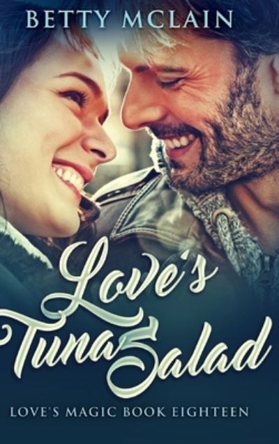 Cover for Betty McLain · Love's Tuna Salad (Hardcover Book) (2021)