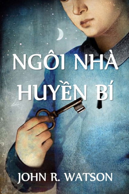 Cover for John R Watson · Bí ?n Ngôi Nhà : The Hampstead Mystery, Vietnamese edition (Paperback Bog) (2021)