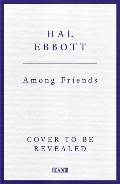 Cover for Hal Ebbott · Among Friends (Hardcover Book) (2025)