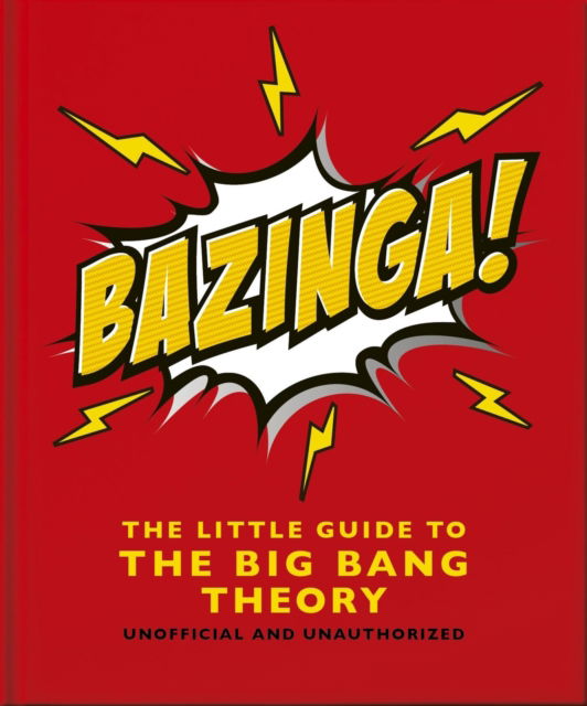 Cover for Orange Hippo! · Bazinga!: The Little Guide to the Big Bang Theory (Hardcover Book) (2025)