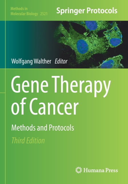 Gene Therapy of Cancer: Methods and Protocols - Methods in Molecular Biology -  - Livros - Springer-Verlag New York Inc. - 9781071624432 - 25 de junho de 2023