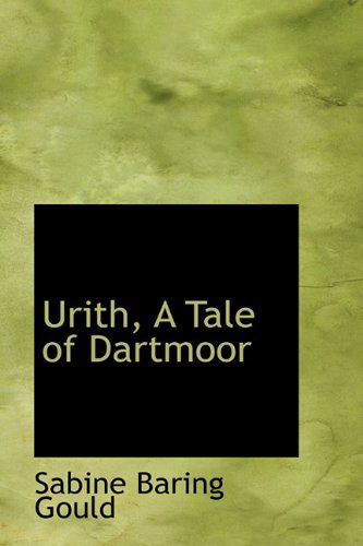 Cover for Sabine Baring Gould · Urith, a Tale of Dartmoor (Hardcover Book) (2009)