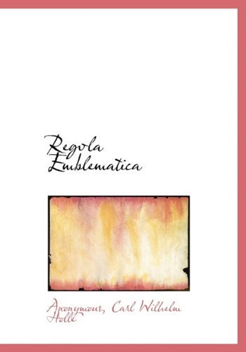Regvla Emblematica - Anonymous - Bøger - BiblioLife - 9781140461432 - 6. april 2010