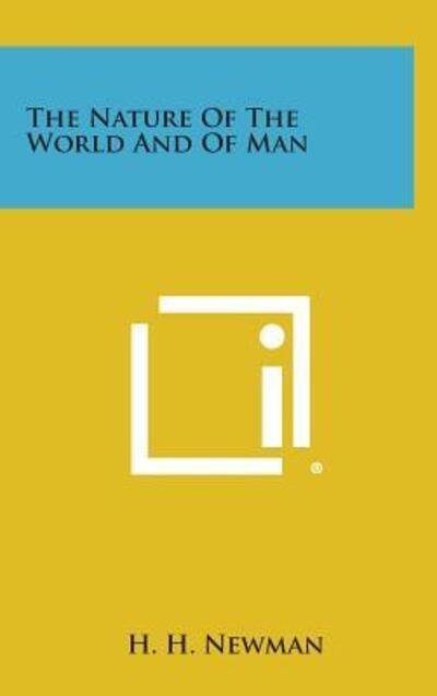 Cover for H H Newman · The Nature of the World and of Man (Gebundenes Buch) (2013)