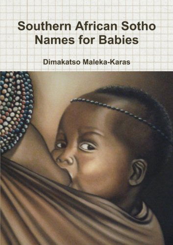 Cover for Dimakatso Maleka-karas · Southern African Sotho Names for Babies (Paperback Book) (2013)