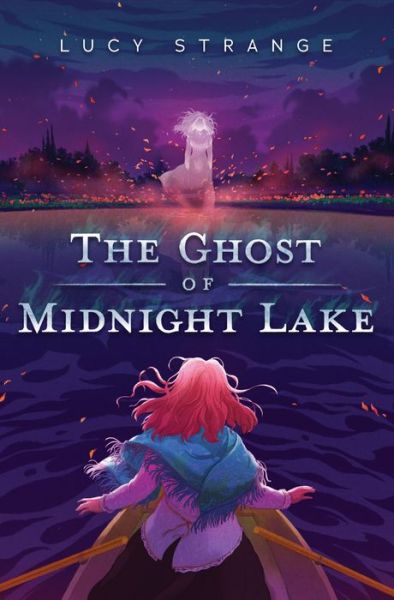 Cover for Lucy Strange · The Ghost of Midnight Lake (Hardcover Book) (2021)