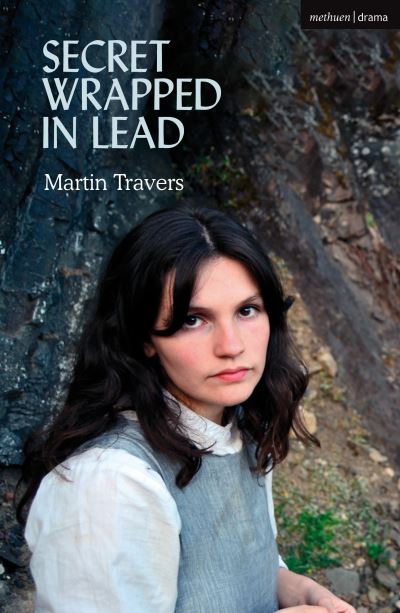 Cover for Martin Travers · Secret Wrapped in Lead - Modern Plays (Pocketbok) (2023)