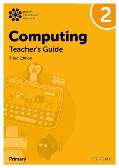 Cover for Alison Page · Oxford International Primary Computing: Teacher's Guide 2 - Oxford International Primary Computing (Paperback Book) [3 Revised edition] (2025)