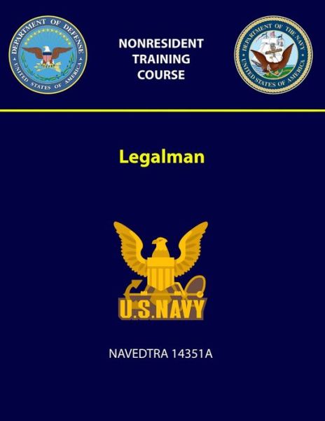 Legalman - NAVEDTRA 14351A - U S Navy - Books - Lulu.com - 9781387969432 - July 23, 2018