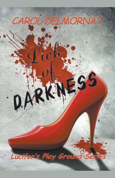 Cover for Carol Delmornay · Lick Of Darkness (Paperback Book) (2019)