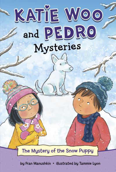 Cover for Fran Manushkin · The Mystery of the Snow Puppy - Katie Woo and Pedro Mysteries (Hardcover Book) (2022)