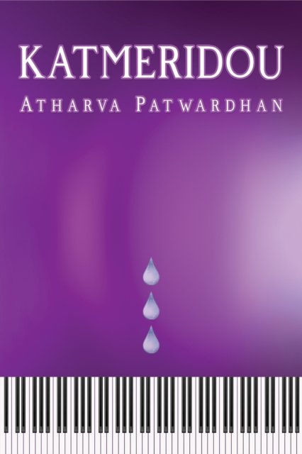 Katmeridou - Atharva Patwardhan - Bøker - Austin Macauley Publishers - 9781398424432 - 26. april 2024