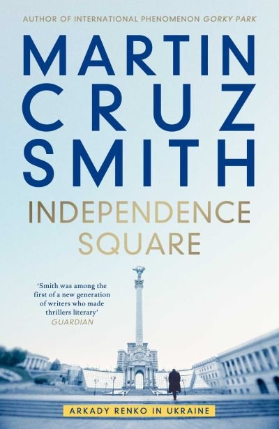 Cover for Martin Cruz Smith · Independence Square: Arkady Renko in Ukraine (Paperback Bog) [Export / Airside edition] (2023)