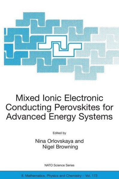 Cover for N Orlovskaya · Mixed Ionic Electronic Conducting Perovskites for Advanced Energy Systems - NATO Science Series II (Hardcover bog) [2004 edition] (2004)