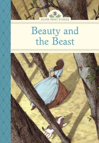 Cover for Agnese Baruzzi · Beauty and the Beast - Silver Penny Stories (Hardcover Book) (2014)