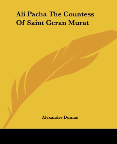 Cover for Alexandre Dumas · Ali Pacha the Countess of Saint Geran Murat (Paperback Book) (2004)