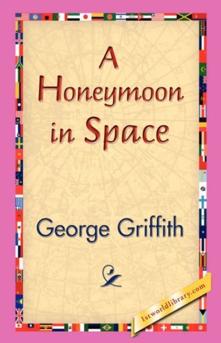 Cover for George Griffith · A Honeymoon in Space (Hardcover Book) (2006)