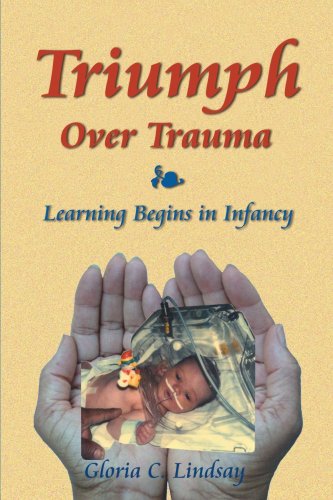 Cover for Gloria C. Lindsay · Triumph over Trauma: Learning Begins in Infancy (Paperback Book) (2006)