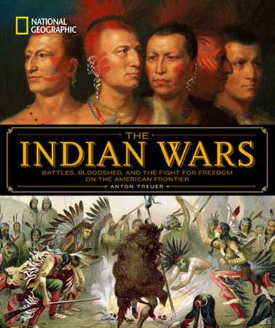 Cover for Anton Treuer · National Geographic The Indian Wars (Hardcover Book) (2017)