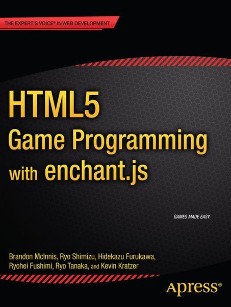 HTML5 Game Programming with enchant.js - Ryo Shimizu - Kirjat - Springer-Verlag Berlin and Heidelberg Gm - 9781430247432 - perjantai 31. toukokuuta 2013