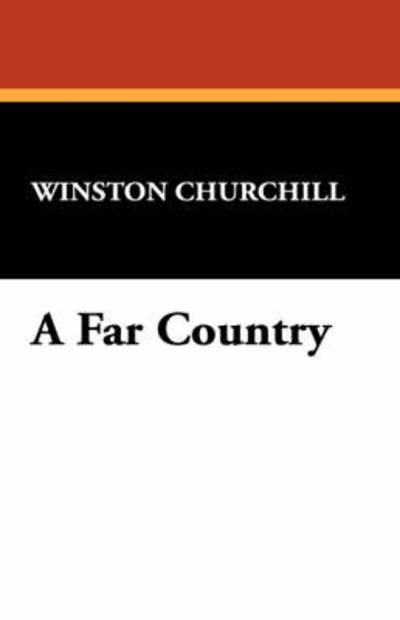 Cover for Winston S. Churchill · A Far Country (Paperback Book) (2008)