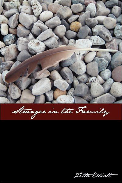 Stranger in the Family - Zetta Elliott - Livres - CreateSpace Independent Publishing Platf - 9781441476432 - 5 mars 2009