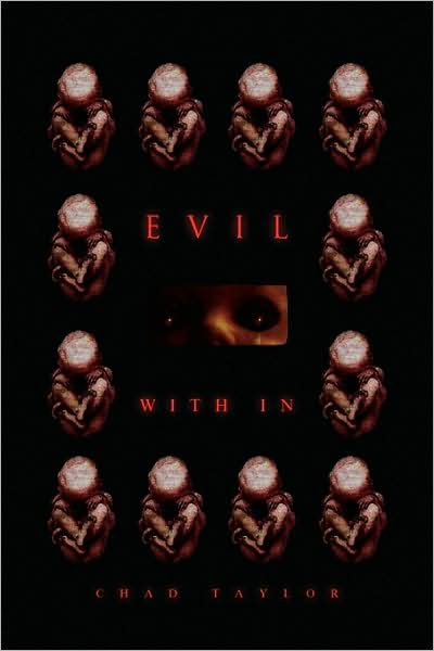 Cover for Chad Taylor · Evil with in (Hardcover Book) (2009)