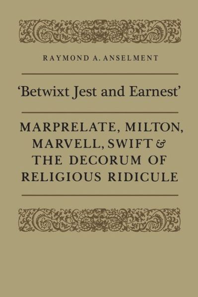 Cover for Raymond A. Anselment · 'Betwixt Jest and Earnest' (Paperback Book) (1979)