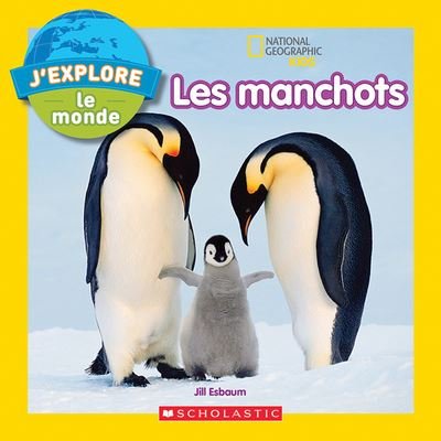 Cover for Jill Esbaum · J'Explore Le Monde: Les Manchots (Paperback Book) (2021)