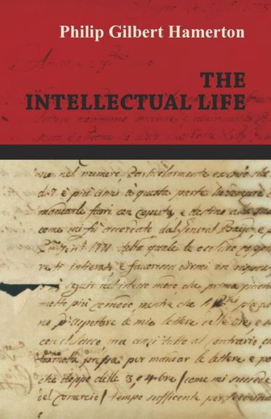 Cover for Philip Gilbert Hamerton · The Intellectual Life (Paperback Book) (2010)