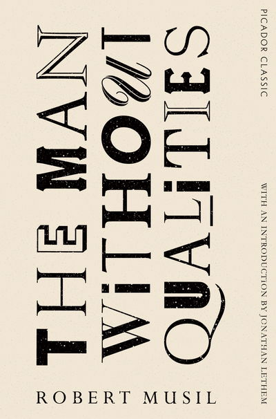 The Man Without Qualities: Picador Classic - Picador Classic - Robert Musil - Libros - Pan Macmillan - 9781447289432 - 23 de febrero de 2017