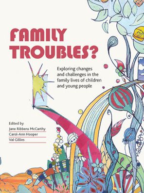 Cover for Jane Ribbens Mccarthy · Family Troubles?: Exploring Changes and Challenges in the Family Lives of Children and Young People (Gebundenes Buch) (2013)