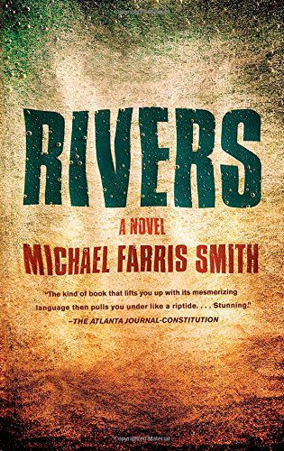 Rivers: A Novel - Michael Farris Smith - Książki - Simon & Schuster - 9781451699432 - 9 września 2014