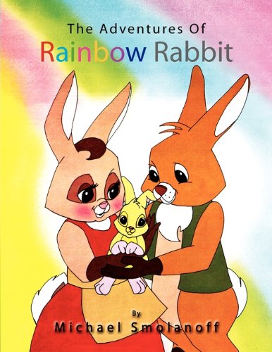 Cover for Michael Smolanoff · The Adventures of Rainbow Rabbit (Paperback Book) (2010)