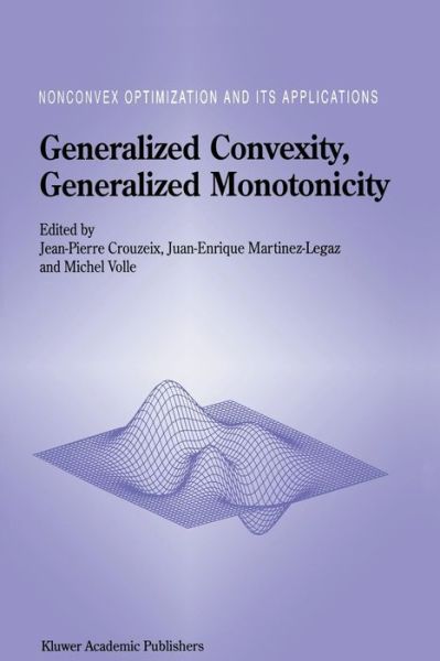 Generalized Convexity, Generalized Monotonicity: Recent Results - Nonconvex Optimization and Its Applications - Jean-pierre Crouzeix - Livros - Springer-Verlag New York Inc. - 9781461333432 - 12 de outubro de 2011