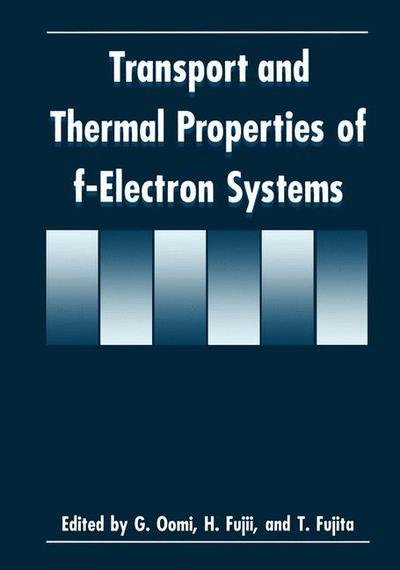 Cover for H Fujii · Transport and Thermal Properties of f-Electron Systems (Pocketbok) [Softcover reprint of the original 1st ed. 1993 edition] (2012)