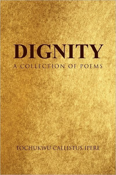 Cover for Tochukwu Callistus Ipere · Dignity (Paperback Book) (2011)