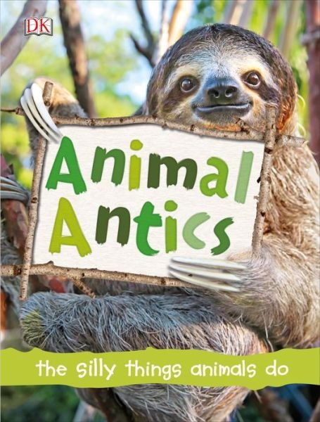 Cover for Dk · Animal Antics (Innbunden bok) (2020)