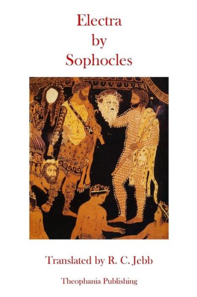 Electra - Sophocles - Books - CreateSpace Independent Publishing Platf - 9781469928432 - January 18, 2012