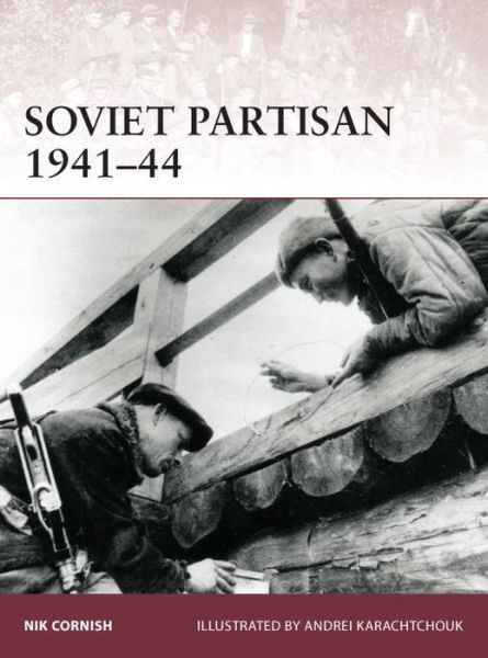 Cover for Nik Cornish · Soviet Partisan 1941–44 - Warrior (Paperback Book) (2014)