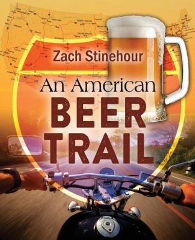 Cover for Zach Stinehour · An American Beer Trail (Paperback Book) (2016)