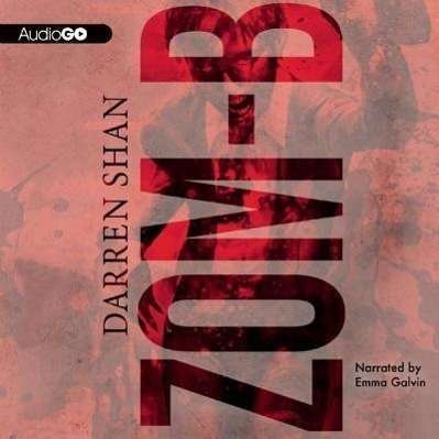 Cover for Darren Shan · Zom-b (Lydbog (CD)) [Unabridged edition] (2013)