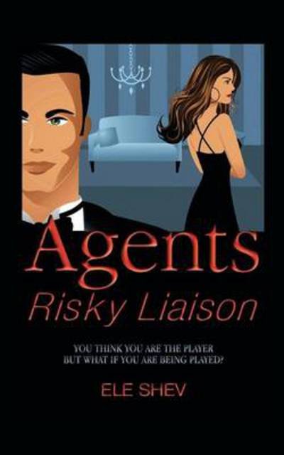 Cover for Ele Shev · Agents Risky Liaison (Paperback Bog) (2013)