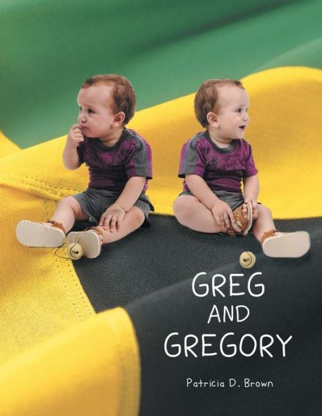 Cover for Patricia D. Brown · Greg and Gregory (Pocketbok) (2013)